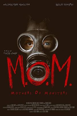 【美国惊悚片：怪物的母亲M.O.M. Mothers ofMonsters（2020）1080P 【来源：赤道365论坛】 帖子ID:3543 美国,美国惊悚片,惊悚,惊悚片,怪物